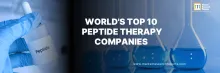 World's Top 10 Peptide Therapy Companies