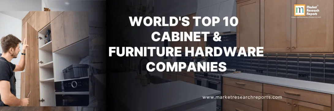 World's Top 10 Cabinet & Furniture Hardware Companies